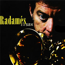 Read more about the article Radamés e o Sax (2006)